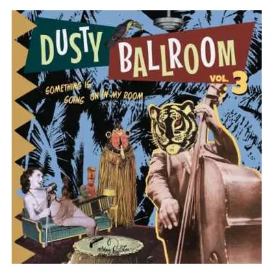 LP Various: Dusty Ballroom 03-something's Going On In My Roo