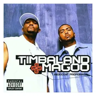 CD Timbaland & Magoo: Indecent Proposal