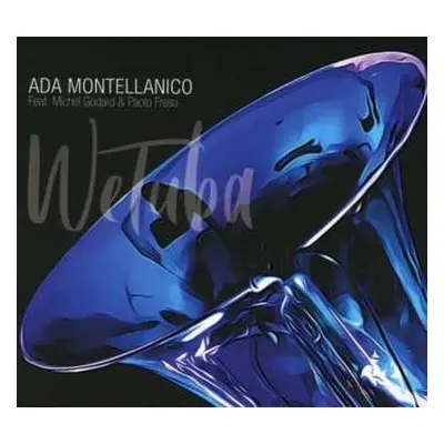 CD Ada Montellanico: We Tuba