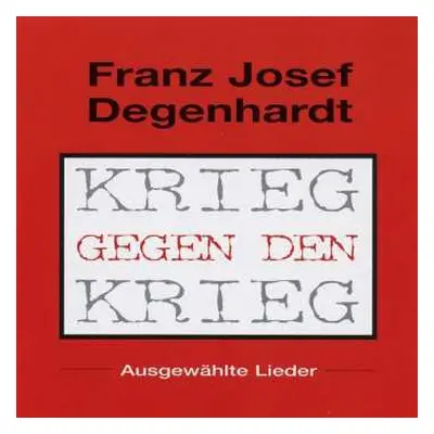 CD Franz Josef Degenhardt: Krieg Gegen Den Krieg