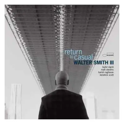 CD Walter Smith III: Return To Casual