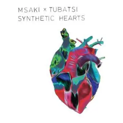 CD Msaki X Tubatsi: Synthetic Hearts