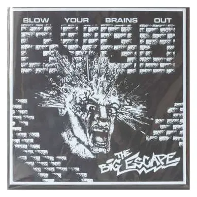 LP Blow Your Brains Out: The Big Escape