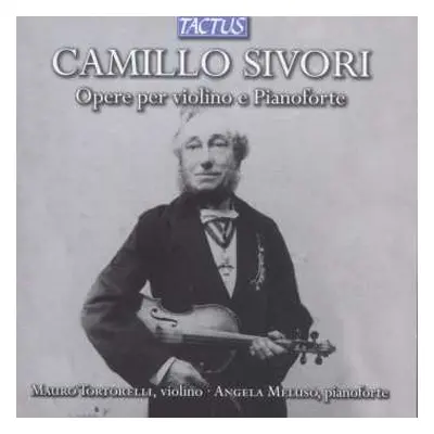 CD Camillo Sivori: Opere Per Violino E Pianoforte