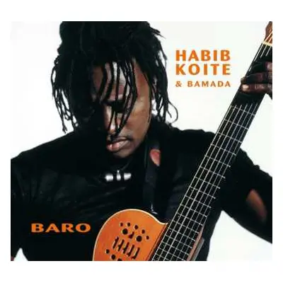 CD Habib Koité & Bamada: Baro