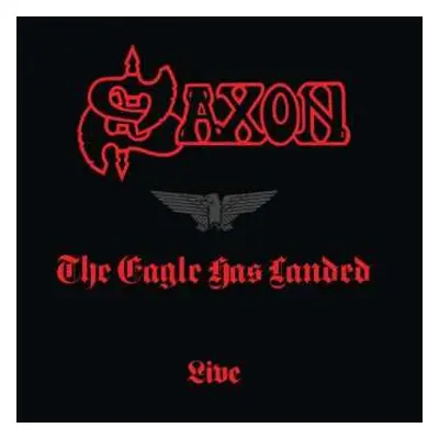 CD Saxon: The Eagle Has Landed (Live)