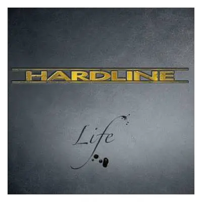 LP Hardline: Life