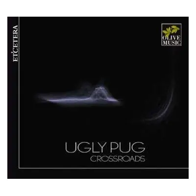 CD Ugly Pug: Crossroads I-viii