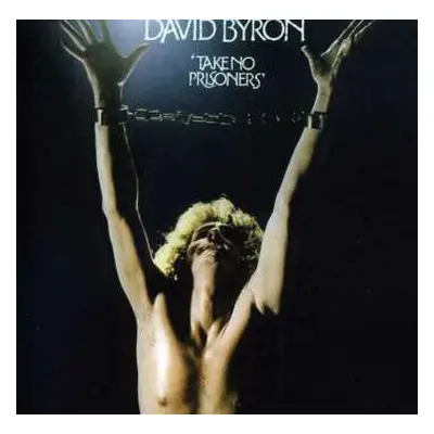 CD David Byron: Take No Prisoners (Expanded Edition)