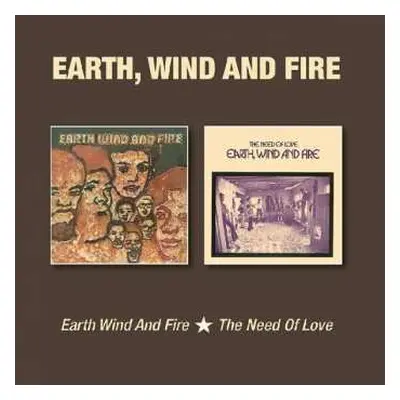 CD Earth, Wind & Fire: Earth Wind And Fire / The Need Of Love