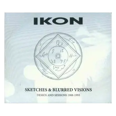 CD/DVD Ikon: Sketches & Blurred Visions (Demos and Sessions 1991-1993)