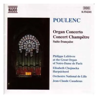 CD Francis Poulenc: Organ Concerto / Concert Champêtre / Suite Française