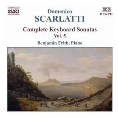 CD Domenico Scarlatti: Complete Keyboard Sonatas Vol. 5