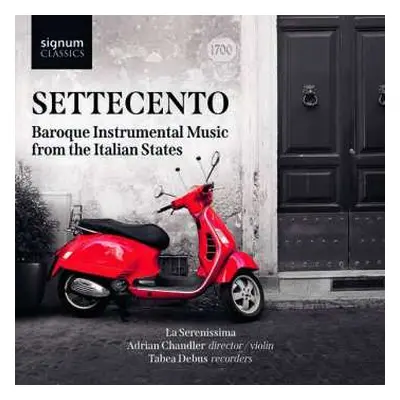 CD La Serenissima: Settecento: Baroque Instrumental Music From The Italian States