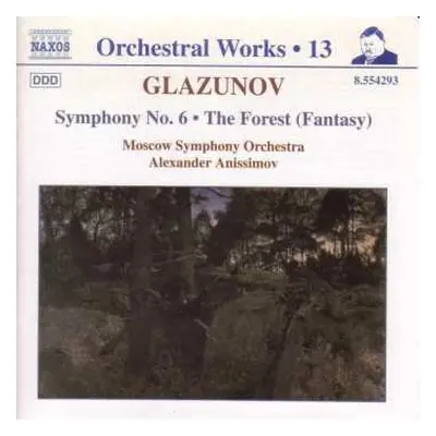 CD Alexander Glazunov: Symphony No. 6 • The Forest (Fantasy)