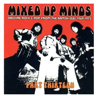 CD Various: Mixed Up Minds Part Thirteen (Obscure Rock & Pop From The British Isles 1969-1973)