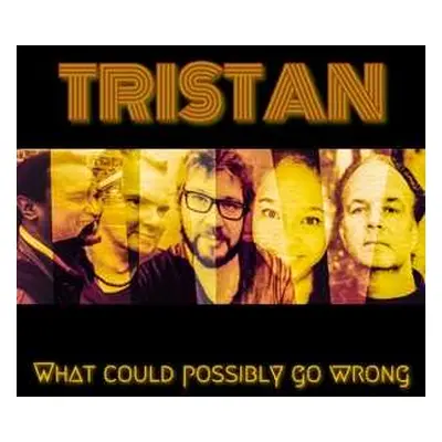 CD Tristan: What Could Possibly Go Wrong