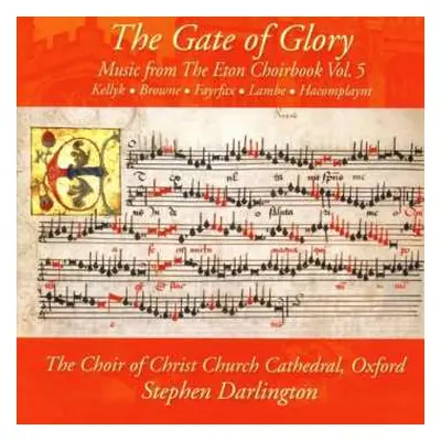 CD The Choir Of Christ Church Cathedral: The Gate Of Glory: Music From The Eton Choirbook Vol .5