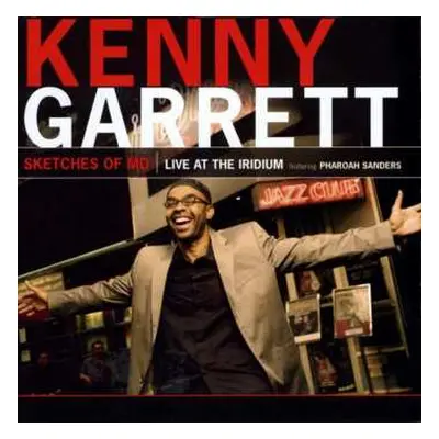 CD Kenny Garrett: Sketches Of MD (Live At The Iridium Featuring Pharoah Sanders)