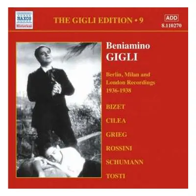 CD Beniamino Gigli: The Gigli Edition 9: Berlin, Milan And London Recordings 1936 - 1938