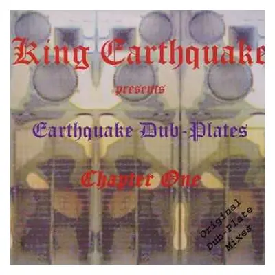 LP King Earthquake: Earthquake Dub-Plates Chapter One