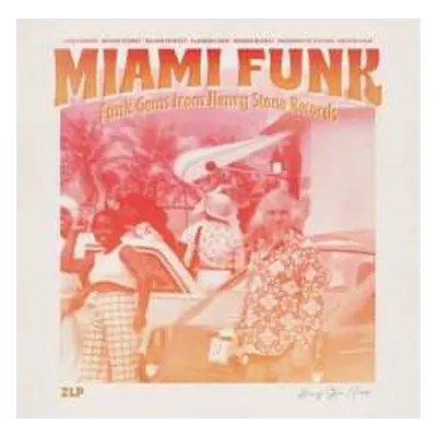 2LP Various: Miami Funk (Funk Gems From Henry Stone Records)