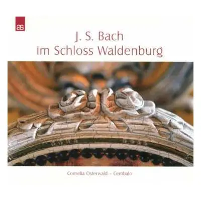 CD Various: Cornelia Osterwald - J. S. Bach Im Schloss Waldenburg