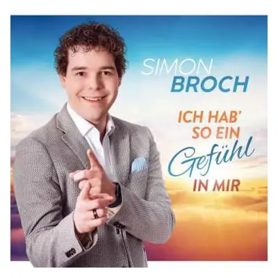 CD Simon Broch: Ich Hab' So Ein Gefühl In Mir