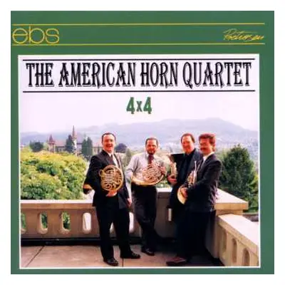 CD American Horn Quartet: 4 X 4