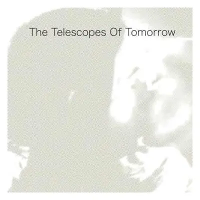 CD The Telescopes: Of Tomorrow