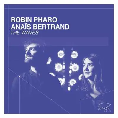 CD Robin & Anais Bert Pharo: Waves (viola Da Gamba And Voice)