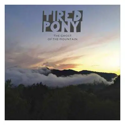 CD Tired Pony: The Ghost Of The Mountain