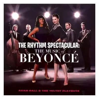 CD Adam Hall & The Velvet Playboys: The Rhythm Spectacular: The Music Of Beyoncé