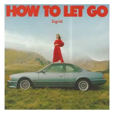 CD Sigrid: How To Let Go