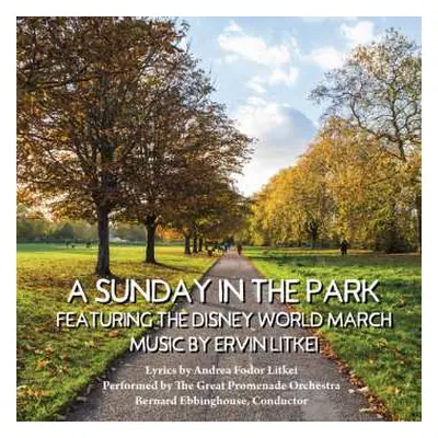 CD Ervin Litkei: A Sunday In The Park Featuring The Disney World March