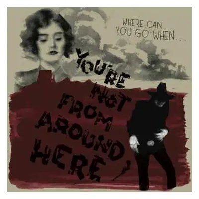 LP Various: You're Not From Around Here