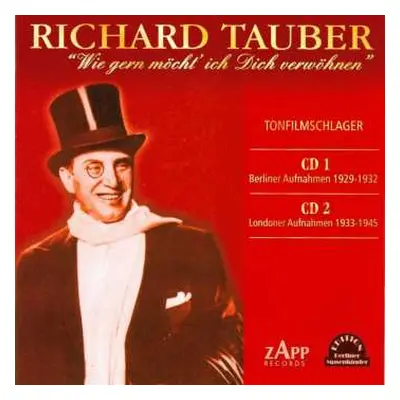 2CD Richard Tauber: Wie Gern Möcht Ich Dich Verwöhnen