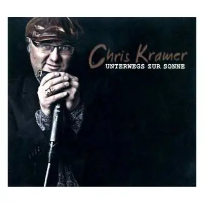 CD Chris Kramer: Unterwegs Zur Sonne