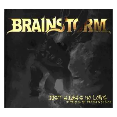 2CD Brainstorm: Just Highs No Lows - 12 Years Of Persistence