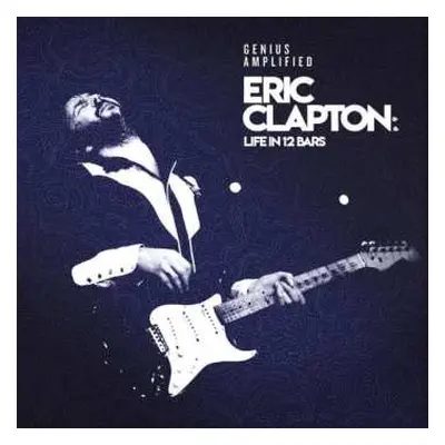 2CD Eric Clapton: Life In 12 Bars