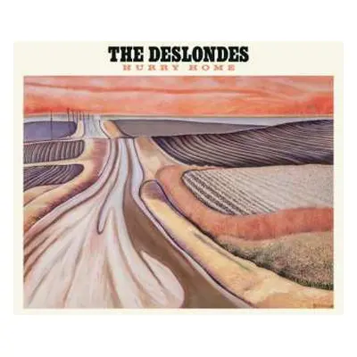 LP The Deslondes: Hurry Home