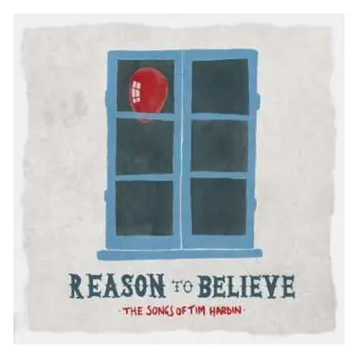 LP Various: Reason To Believe - The Songs Of Tim Hardin LTD