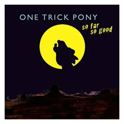 LP One Trick Pony: So Far So Good