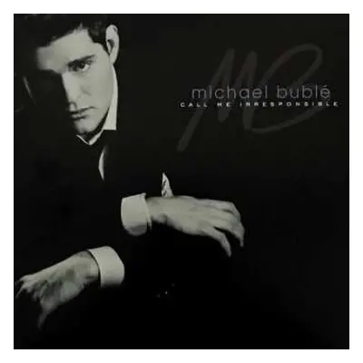 2LP Michael Bublé: Call Me Irresponsible