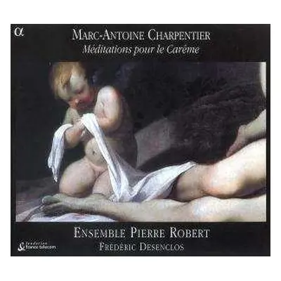 CD Marc Antoine Charpentier: Méditations Pour Le Carême