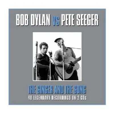 2CD Bob Dylan: The Singer And The Song