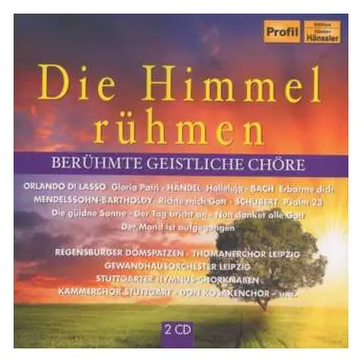 2CD Various: Die Himmel Rühmen - Berühmte Geistliche Chöre