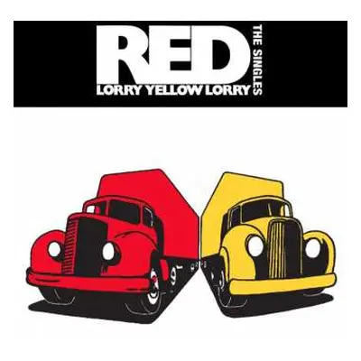 2LP Red Lorry Yellow Lorry: The Singles