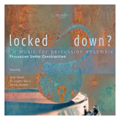 CD Herman Rarebell: Locked Down? (Music For Percussion Ensemble) DIGI