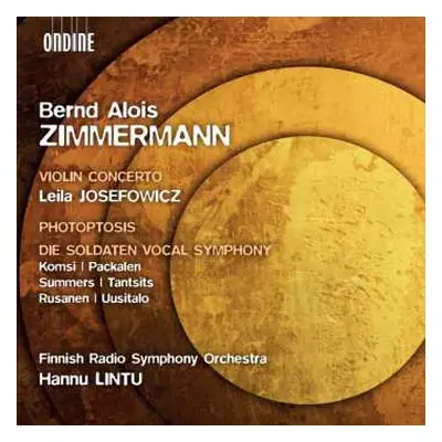 CD Leila Josefowicz: Violin Concerto / Photoptosis / Die Soldaten - Vocal Symphony